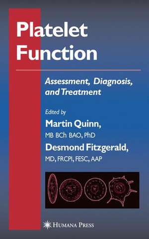 Platelet Function: Assessment, Diagnosis, and Treatment de Martin Quinn