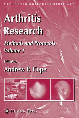 Arthritis Research: Volume 1: Methods and Protocols de Andrew P. Cope