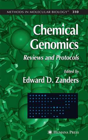 Chemical Genomics: Reviews and Protocols de Edward D. Zanders