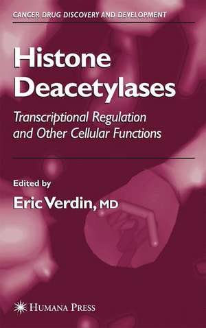 Histone Deacetylases: Transcriptional Regulation and Other Cellular Functions de Eric Verdin