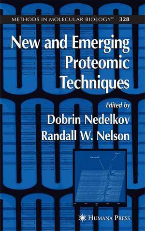 New and Emerging Proteomic Techniques de Dobrin Nedelkov