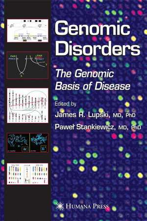 Genomic Disorders: The Genomic Basis of Disease de James R. Lupski