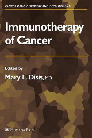 Immunotherapy of Cancer de Mary L. Disis