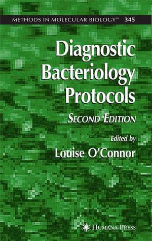 Diagnostic Bacteriology Protocols de Louise O’Connor