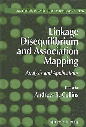 Linkage Disequilibrium and Association Mapping: Analysis and Applications de Andrew R. Collins