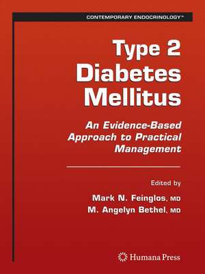 Type 2 Diabetes Mellitus:: An Evidence-Based Approach to Practical Management de Mark N. Feinglos