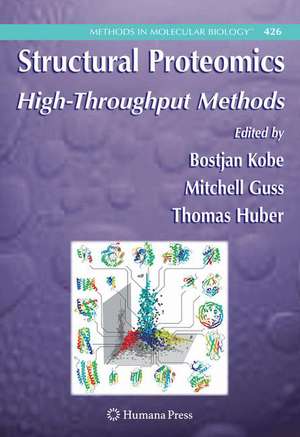 Structural Proteomics: High-Throughput Methods de Bostjan Kobe