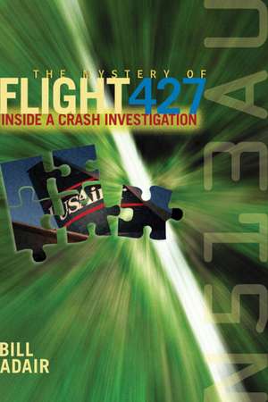 The Mystery of Flight 427 de Bill Adair