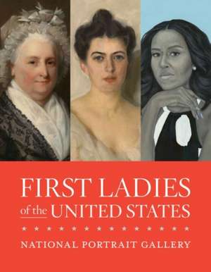 First Ladies of the United States de Gwendolyn DuBois Shaw