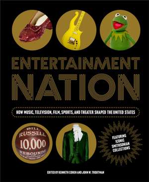 Entertainment Nation: How Music, Television, Film, Sports, and Theater Shaped the United States de Nmah