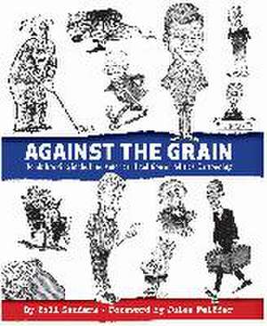 Against the Grain de Bill Sanders