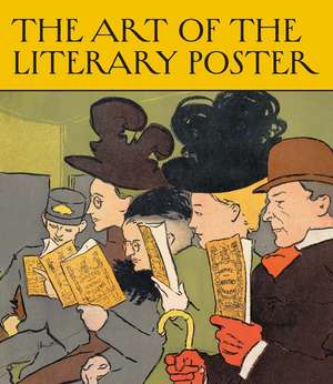 The Art of the Literary Poster de Allison Rudnick