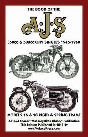 Book of the Ajs 350cc & 500cc Ohv Singles 1945-1960 de W. Haycraft