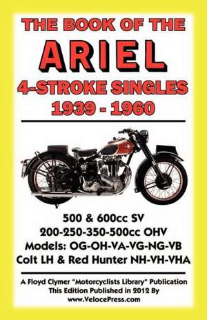 Book of the Ariel 4 Stroke Singles 1939-1960 de Floyd Clymer