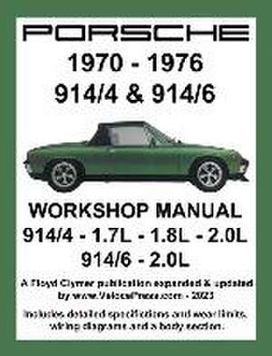 Porsche 914/4 & 914/6 1970-1976 Workshop Manual de Floyd Clymer