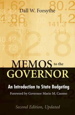 Memos to the Governor: An Introduction to State Budgeting de Dall W. Forsythe