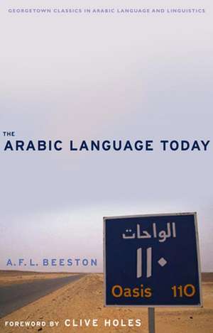 The Arabic Language Today de Alfred F. L. Beeston