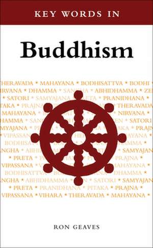 Key Words in Buddhism de Ron Geaves