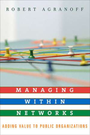 Agranoff, R: Managing within Networks de Robert Agranoff