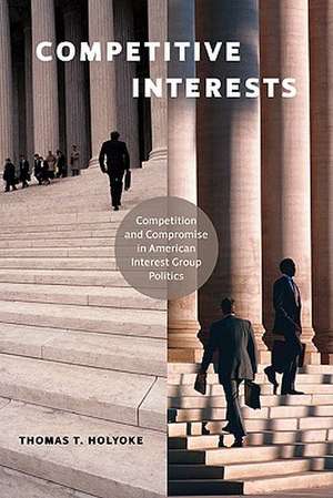 Competitive Interests de Thomas T. Holyoke