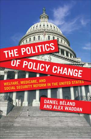 The Politics of Policy Change de Daniel Beland