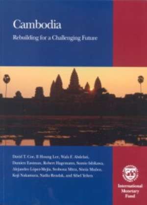 Cambodia: rebuilding for a challenging future de David T. Coe