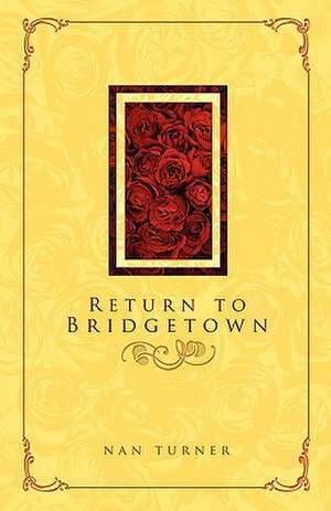 Return to Bridgetown de Nan Turner