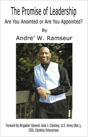 The Promise of Leadership de Andre W. Ramseur