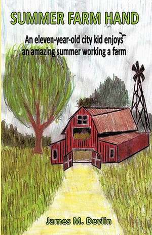 Summer Farm Hand de James M. Devlin