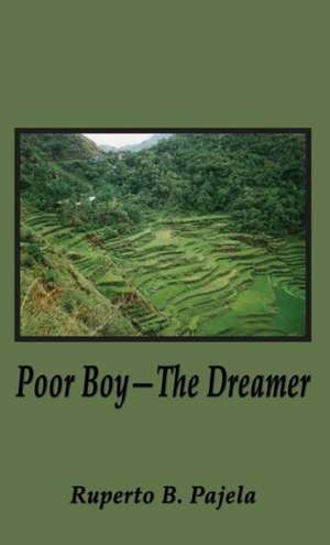 Poor Boy - The Dreamer de Ruperto B. Pajela