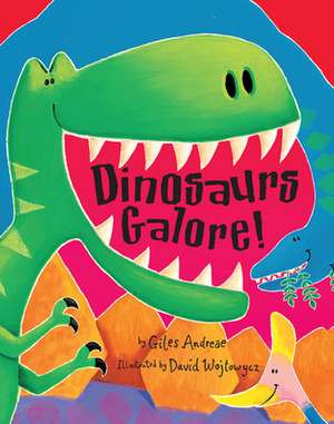 Dinosaurs Galore! de ANDREAE GILES