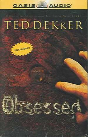 Obsessed de Ted Dekker