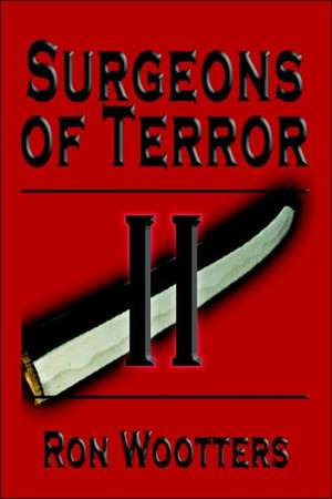 Surgeons of Terror II de Ron Wootters