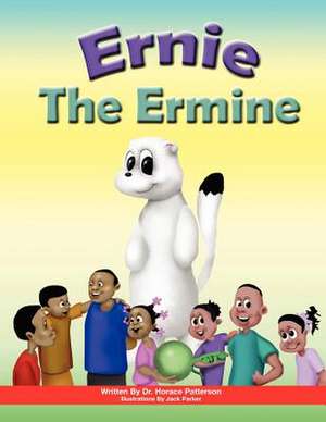 Ernie the Ermine de Horace Patterson