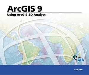 Using ArcGIS 3D Analyst: ArcGIS 9 de ESRI Press