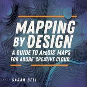 Mapping by Design de Sarah Bell