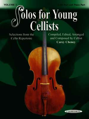 Solos for Young Cellists Cello Part and Piano Acc., Vol 2: Selections from the Cello Repertoire de Carey Cheney