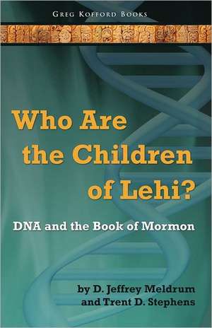 Who Are the Children of Lehi? DNA and the Book of Mormon de D. Jeffrey Meldrum