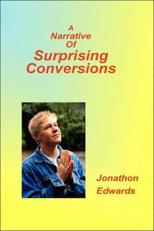 Narrative of Suprising Conversions de Jonathan Edwards