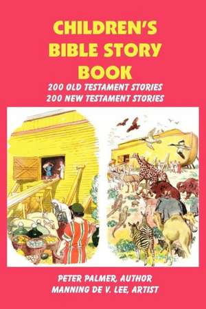 Children's Bible Story Book - Four Color Illustration Edition de Peter PALMER