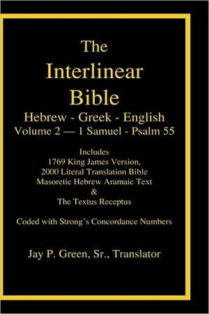 Interlinear Hebrew Greek English Bible, Volume 2 of 4 Volume Set - 1 Samuel - Psalm 55, Case Laminate Edition, with Strong's Numbers and Literal & KJV de Sr. Green, Jay Patrick