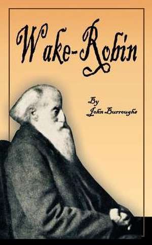 Wake-Robin de John Burroughs