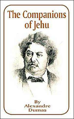 The Companions of Jehu de Alexandre Dumas