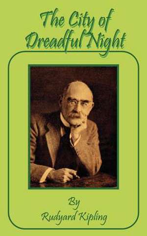 The City of Dreadful Night de Rudyard Kipling