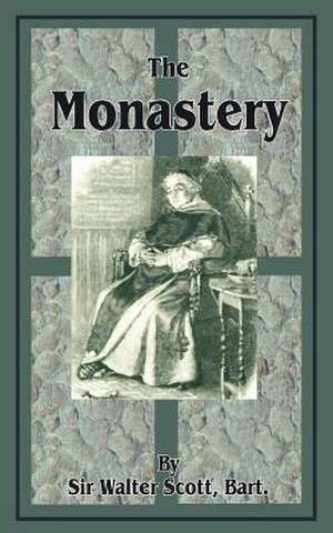 Scott, W: Monastery