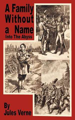 A Family Without a Name: Into the Abyss de Jules Verne