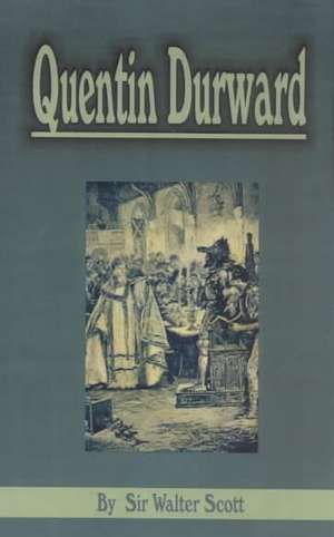 Scott, W: Quentin Durward