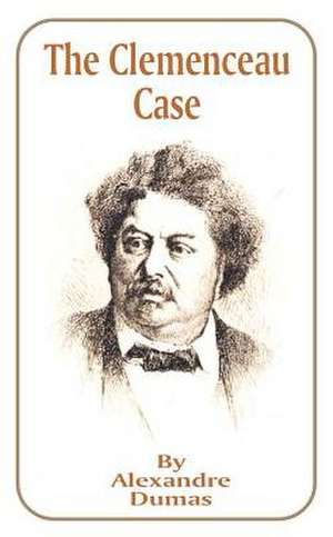 The Clemenceau Case de Alexandre Dumas