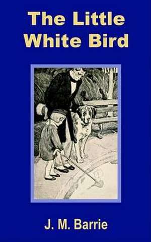 The Little White Bird de James Matthew Barrie