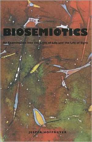 Hoffmeyer, J: Biosemiotics